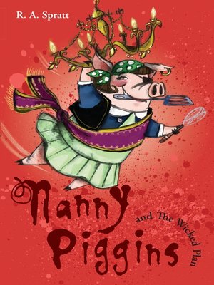 Nanny Piggins and the Wicked Plan - ebook